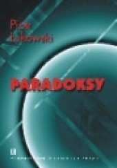 Okładka książki Paradoksy Piotr Łukowski