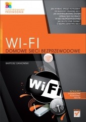 Okładka książki Wi-Fi. Domowe sieci bezprzewodowe Bartosz Danowski