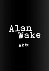 Okładka książki Alan Wake Akta Clay Steward