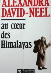 Okładka książki Au coeur des Himalayas Alexandra David-Néel