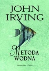 Okładka książki Metoda wodna John Irving