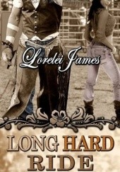 Okładka książki Long Hard Ride Lorelei James