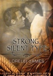 Okładka książki Strong, Silent Type Lorelei James