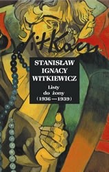 Okładka książki Listy do żony (1936–1939) Stanisław Ignacy Witkiewicz