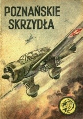 Okładka książki Poznańskie skrzydła Wacław Król