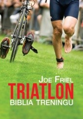 Okładka książki Triatlon biblia treningu Joe Friel