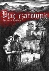 Okładka książki Plac czarownic Zbigniew Rzońca