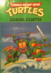 Okładka książki Wojownicze żółwie ninja: Zaginiona Atlantyda Dave Morris