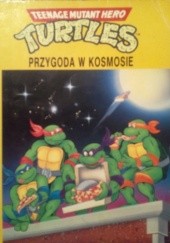 Okładka książki Wojownicze żółwie ninja: Przygoda w Kosmosie Dave Morris