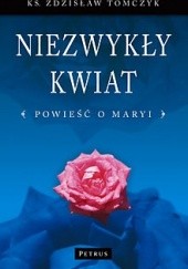 Okładka książki Niezwykły kwiat Zdzisław Tomczyk