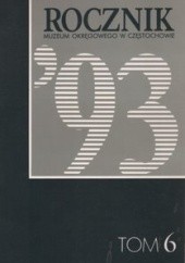 Okładka książki Rocznik Muzeum Okręgowego w Częstochowie, tom 6 Aleksander Jaśkiewicz