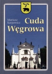 Okładka książki Cuda Węgrowa Mariusz Karpowicz