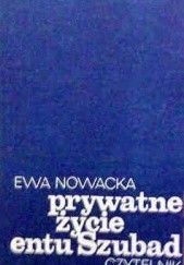 Okładka książki Prywatne życie entu Szubad Ewa Nowacka