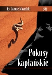 Okładka książki Pokusy kapłańskie Janusz Mastalski