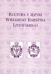 Okładka książki Kultura i języki Wielkiego Księstwa Litewskiego Maria Teresa Lizisowa