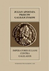 Okładka książki Przeciw Galilejczykom Julian Apostata
