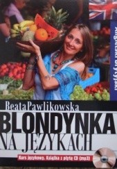 Okładka książki Blondynka na językach - Angielski Brytyjski Beata Pawlikowska