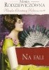 Okładka książki Na fali Maria Rodziewiczówna