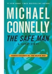 Okładka książki The Safe Man: A Ghost Story Michael Connelly