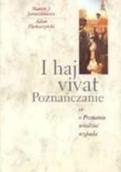 Okładka książki I haj vivat Poznańczanie Marcin Januszkiewicz, Adam Pleskaczyński