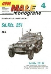 Okładka książki Transporter opancerzony Sd.Kfz. 251. Część I. Waldemar Rogowski