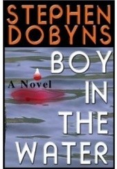 Okładka książki Boy in the Water Stephen Dobyns