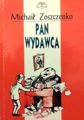 Okładka książki Pan wydawca Michaił Zoszczenko