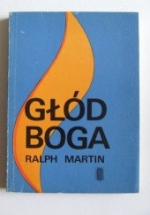 Okładka książki Głód Boga Ralph Martin