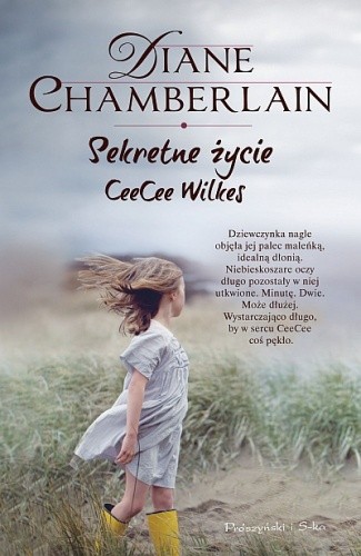 Okładka książki Sekretne życie CeeCee Wilkes Diane Chamberlain