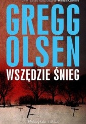 Okładka książki Wszędzie śnieg Gregg Olsen