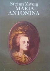Okładka książki Maria Antonina Stefan Zweig