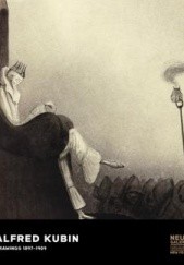 Okładka książki Alfred Kubin: Drawings 1897-1909 Annegret Hoberg, Alfred Kubin