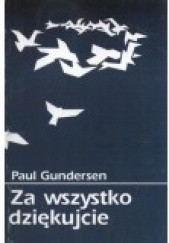 Okładka książki Za wszystko dziękujcie Paul Gundersen