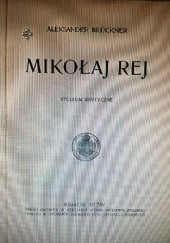 Okładka książki Mikołaj Rej. Studjum krytyczne