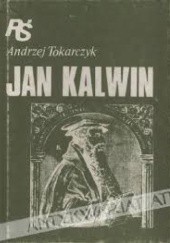 Okładka książki Jan Kalwin Andrzej Tokarczyk