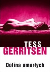 Okładka książki Dolina umarłych Tess Gerritsen