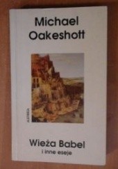 Okładka książki Wieża Babel i inne eseje Michael Joseph Oakeshott