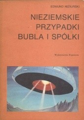 Okładka książki Nieziemskie przypadki Bubla i spółki Edmund Niziurski