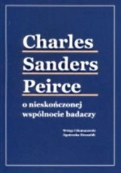Okładka książki Charles Sanders Peirce o nieskończonej wspólnocie badaczy