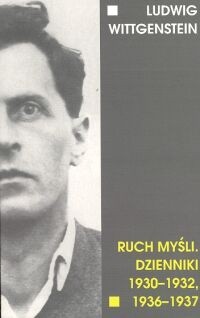Okładka książki Ruch myśli : dzienniki 1930-1932, 1936-1937 Ludwig Wittgenstein