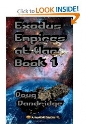 Okładka książki Exodus: Empires at War Book 1 Doug Dandridge