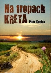 Okładka książki Na tropach kreta Piotr Kubica