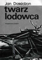 Okładka książki Twarz lodowca Jan Drzeżdżon