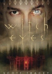 Okładka książki Witch Eyes Scott Tracey
