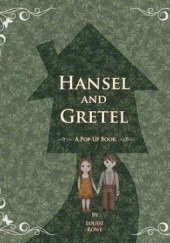 Hansel and Gretel. A Pop-Up Book