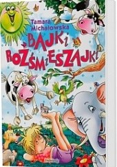 Okładka książki Bajki rozśmieszajki Tamara Michałowska