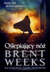 Okładka książki Oślepiający nóż Brent Weeks