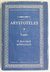 Okładka książki Topiki. O dowodach sofistycznych. Arystoteles