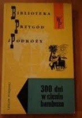 Okładka książki 300 dni w cieniu bambusa Lesław Porębski