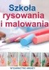 Okładka książki Szkoła rysowania i malowania praca zbiorowa